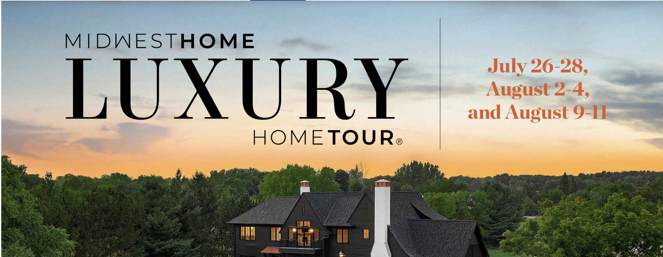 Midwest Home’s 2024 Luxury Home Tour – August 2-4!
